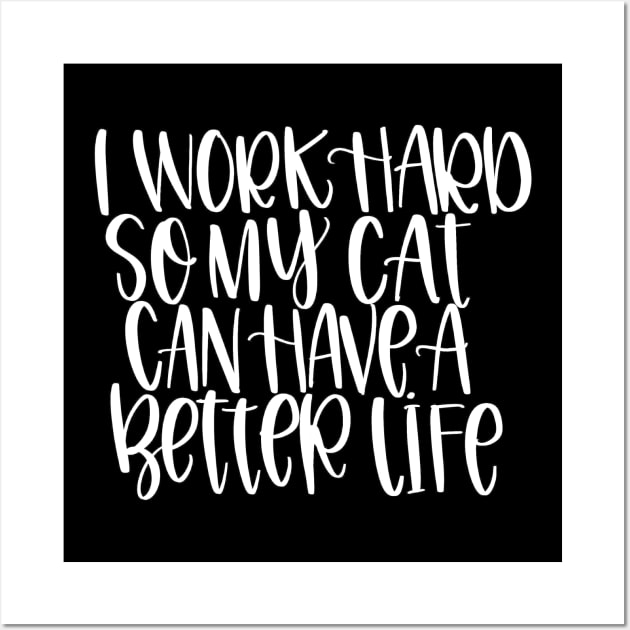 Work Hard for Cat Wall Art by Peggy Dean